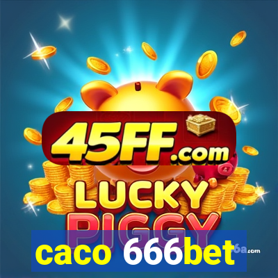 caco 666bet